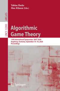 Algorithmic Game Theory〈1st ed. 2020〉 : 13th International Symposium, SAGT 2020, Augsburg, Germany, September 16–18, 2020, Proceedings