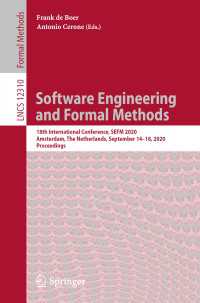 Software Engineering and Formal Methods〈1st ed. 2020〉 : 18th International Conference, SEFM 2020, Amsterdam, The Netherlands, September 14–18, 2020, Proceedings