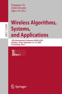 Wireless Algorithms, Systems, and Applications〈1st ed. 2020〉 : 15th International Conference, WASA 2020, Qingdao, China, September 13–15, 2020, Proceedings, Part I