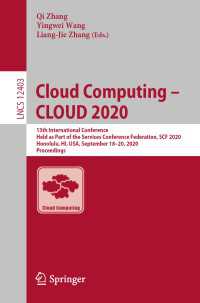 Cloud Computing – CLOUD 2020〈1st ed. 2020〉 : 13th International Conference, Held as Part of the Services Conference Federation, SCF 2020, Honolulu, HI, USA, September 18-20, 2020, Proceedings