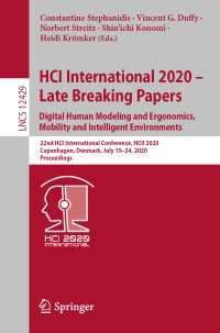 HCI International 2020 – Late Breaking Papers: Digital Human Modeling and Ergonomics, Mobility and Intelligent Environments〈1st ed. 2020〉 : 22nd HCI International Conference, HCII 2020, Copenhagen, Denmark, July 19–24, 2020, Proceedings