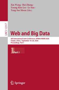 Web and Big Data〈1st ed. 2020〉 : 4th International Joint Conference, APWeb-WAIM 2020, Tianjin, China,  September 18-20, 2020, Proceedings, Part I