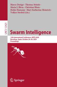 Swarm Intelligence〈1st ed. 2020〉 : 12th International Conference, ANTS 2020, Barcelona, Spain, October 26–28, 2020, Proceedings