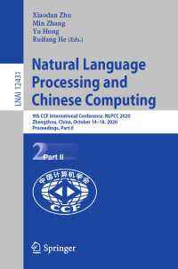 Natural Language Processing and Chinese Computing〈1st ed. 2020〉 : 9th CCF International Conference, NLPCC 2020, Zhengzhou, China, October 14–18, 2020, Proceedings, Part II