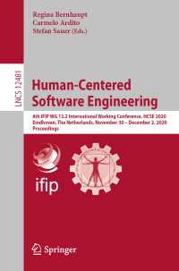 Human-Centered Software Engineering〈1st ed. 2020〉 : 8th IFIP WG 13.2 International Working Conference, HCSE 2020, Eindhoven, The Netherlands, November 30 – December 2, 2020, Proceedings