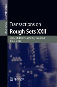 Transactions on Rough Sets XXII〈1st ed. 2020〉