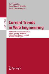 Current Trends in Web Engineering〈1st ed. 2020〉 : ICWE 2020 International Workshops, KDWEB, Sem4Tra, and WoT4H, Helsinki, Finland, June 9–12, 2020, Revised Selected Papers