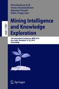 Mining Intelligence and Knowledge Exploration〈1st ed. 2020〉 : 7th International Conference, MIKE 2019, Goa, India, December 19–22, 2019, Proceedings
