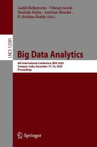 Big Data Analytics〈1st ed. 2020〉 : 8th International Conference, BDA 2020, Sonepat, India, December 15–18, 2020, Proceedings