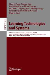 Learning Technologies and Systems〈1st ed. 2021〉 : 19th International Conference on Web-Based Learning, ICWL 2020, and 5th International Symposium on Emerging Technologies for Education, SETE 2020, Ningbo, China, October 22–24, 2020, Proceedings