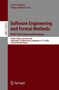 Software Engineering and Formal Methods. SEFM 2020 Collocated Workshops〈1st ed. 2021〉 : ASYDE, CIFMA, and CoSim-CPS, Amsterdam, The Netherlands, September 14–15, 2020, Revised Selected Papers