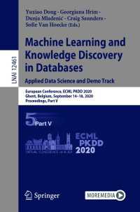 Machine Learning and Knowledge Discovery in Databases. Applied Data Science and Demo Track〈1st ed. 2021〉 : European Conference, ECML PKDD 2020, Ghent, Belgium, September 14–18, 2020, Proceedings, Part V