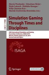Simulation Gaming Through Times and Disciplines〈1st ed. 2021〉 : 50th International Simulation and Gaming Association Conference, ISAGA 2019, Warsaw, Poland, August 26–30, 2019, Revised Selected Papers