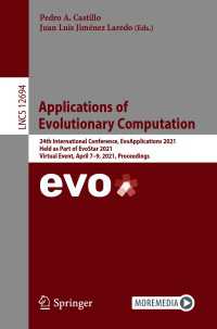 Applications of Evolutionary Computation〈1st ed. 2021〉 : 24th International Conference, EvoApplications 2021, Held as Part of EvoStar 2021, Virtual Event, April 7–9, 2021, Proceedings