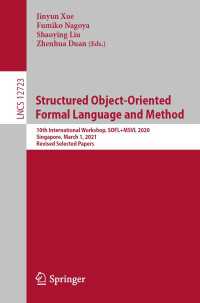 Structured Object-Oriented Formal Language and Method〈1st ed. 2021〉 : 10th International Workshop, SOFL+MSVL 2020, Singapore, March 1, 2021, Revised Selected Papers
