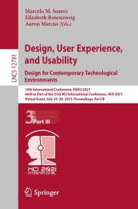 Design, User Experience, and Usability:  Design for Contemporary Technological Environments〈1st ed. 2021〉 : 10th International Conference, DUXU 2021, Held as Part of the 23rd HCI International Conference, HCII 2021, Virtual Event, July 24–29, 2021, Proceedings, Part III