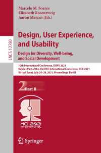 Design, User Experience, and Usability:  Design for Diversity, Well-being, and Social Development〈1st ed. 2021〉 : 10th International Conference, DUXU 2021, Held as Part of the 23rd HCI International Conference, HCII 2021, Virtual Event, July 24–29, 2021, Proceedings, Part II