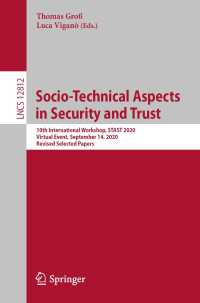 Socio-Technical Aspects in Security and Trust〈1st ed. 2021〉 : 10th International Workshop, STAST 2020, Virtual Event, September 14, 2020, Revised Selected Papers