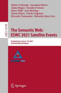 The Semantic Web: ESWC 2021 Satellite Events〈1st ed. 2021〉 : Virtual Event, June 6–10, 2021, Revised Selected Papers