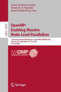 OpenMP: Enabling Massive Node-Level Parallelism〈1st ed. 2021〉 : 17th International Workshop on OpenMP, IWOMP 2021, Bristol, UK, September 14–16, 2021, Proceedings