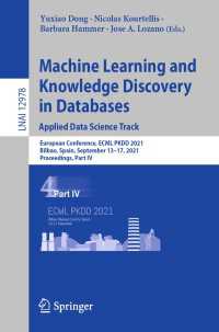 Machine Learning and Knowledge Discovery in Databases. Applied Data Science Track〈1st ed. 2021〉 : European Conference, ECML PKDD 2021, Bilbao, Spain, September 13–17, 2021, Proceedings, Part IV