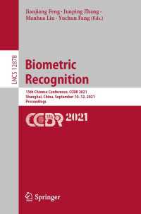 Biometric Recognition〈1st ed. 2021〉 : 15th Chinese Conference, CCBR 2021, Shanghai, China, September 10–12, 2021, Proceedings