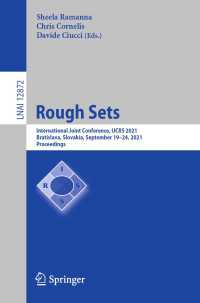 Rough Sets〈1st ed. 2021〉 : International Joint Conference, IJCRS 2021, Bratislava, Slovakia, September 19–24, 2021, Proceedings