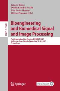 Bioengineering and Biomedical Signal and Image Processing〈1st ed. 2021〉 : First International Conference, BIOMESIP 2021, Meloneras, Gran Canaria, Spain, July 19-21, 2021, Proceedings