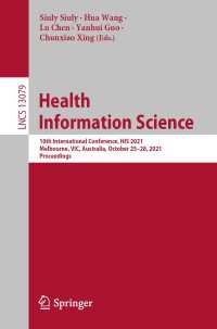 Health Information Science〈1st ed. 2021〉 : 10th International Conference, HIS 2021, Melbourne, VIC, Australia, October 25–28, 2021, Proceedings