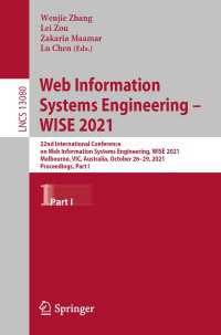 Web Information Systems Engineering – WISE 2021〈1st ed. 2021〉 : 22nd International Conference on Web Information Systems Engineering, WISE 2021, Melbourne, VIC, Australia, October 26–29, 2021, Proceedings, Part I