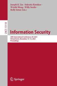 Information Security〈1st ed. 2021〉 : 24th International Conference, ISC 2021, Virtual Event, November 10–12, 2021, Proceedings