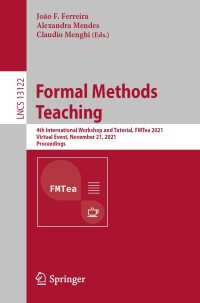 Formal Methods Teaching〈1st ed. 2021〉 : 4th International Workshop and Tutorial, FMTea 2021, Virtual Event, November 21, 2021, Proceedings