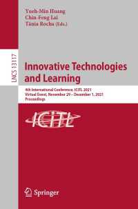Innovative Technologies and Learning〈1st ed. 2021〉 : 4th International Conference, ICITL 2021, Virtual Event, November 29 – December 1, 2021, Proceedings