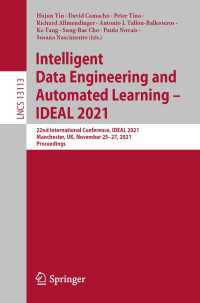 Intelligent Data Engineering and Automated Learning – IDEAL 2021〈1st ed. 2021〉 : 22nd International Conference, IDEAL 2021, Manchester, UK, November 25–27, 2021, Proceedings