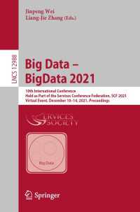 Big Data – BigData 2021〈1st ed. 2022〉 : 10th International Conference, Held as Part of the Services Conference Federation, SCF 2021, Virtual Event, December 10–14, 2021, Proceedings