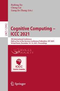 Cognitive Computing – ICCC 2021〈1st ed. 2022〉 : 5th International Conference, Held as Part of the Services Conference Federation, SCF 2021, Virtual Event, December 10–14, 2021, Proceedings