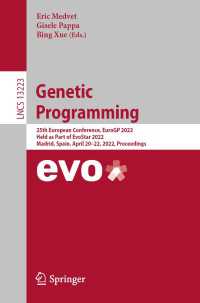 Genetic Programming〈1st ed. 2022〉 : 25th European Conference, EuroGP 2022, Held as Part of EvoStar 2022, Madrid, Spain, April 20–22, 2022, Proceedings