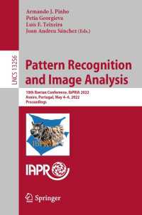 Pattern Recognition and Image Analysis〈1st ed. 2022〉 : 10th Iberian Conference, IbPRIA 2022, Aveiro, Portugal, May 4–6, 2022, Proceedings