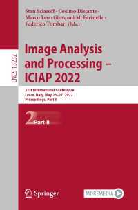 Image Analysis and Processing – ICIAP 2022〈1st ed. 2022〉 : 21st International Conference, Lecce, Italy, May 23–27, 2022, Proceedings, Part II