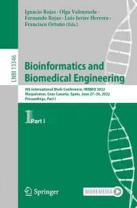 Bioinformatics and Biomedical Engineering〈1st ed. 2022〉 : 9th International Work-Conference, IWBBIO 2022, Maspalomas, Gran Canaria, Spain, June 27–30, 2022, Proceedings, Part I