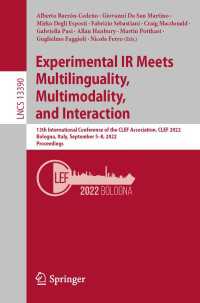 Experimental IR Meets Multilinguality, Multimodality, and Interaction〈1st ed. 2022〉 : 13th International Conference of the CLEF Association, CLEF 2022, Bologna, Italy, September 5–8, 2022, Proceedings