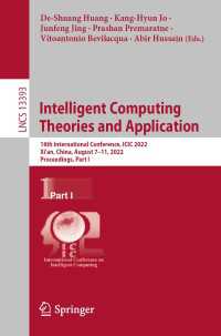 Intelligent Computing Theories and Application〈1st ed. 2022〉 : 18th International Conference, ICIC 2022, Xi'an, China, August 7–11, 2022, Proceedings, Part I