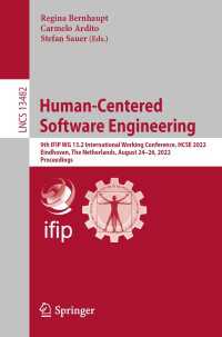 Human-Centered Software Engineering〈1st ed. 2022〉 : 9th IFIP WG 13.2 International Working Conference, HCSE 2022, Eindhoven, The Netherlands, August 24–26, 2022, Proceedings