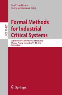 Formal Methods for Industrial Critical Systems〈1st ed. 2022〉 : 27th International Conference, FMICS 2022, Warsaw, Poland, September 14–15, 2022, Proceedings