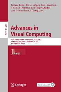 Advances in Visual Computing〈1st ed. 2022〉 : 17th International Symposium, ISVC 2022, San Diego, CA, USA, October 3–5, 2022, Proceedings, Part I