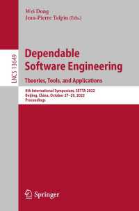 Dependable Software Engineering. Theories, Tools, and Applications〈1st ed. 2022〉 : 8th International Symposium, SETTA 2022, Beijing, China, October 27-29, 2022, Proceedings