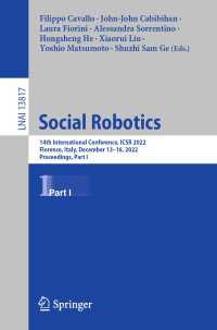 Social Robotics〈1st ed. 2022〉 : 14th International Conference, ICSR 2022, Florence, Italy, December 13–16, 2022, Proceedings, Part I