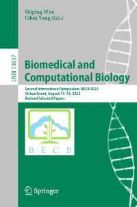 Biomedical and Computational Biology〈1st ed. 2023〉 : Second International Symposium, BECB 2022, Virtual Event, August 13–15, 2022, Revised Selected Papers