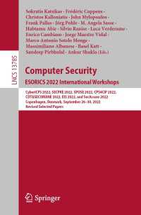 Computer Security. ESORICS 2022 International Workshops〈1st ed. 2023〉 : CyberICPS 2022, SECPRE 2022, SPOSE 2022, CPS4CIP 2022, CDT&SECOMANE 2022, EIS 2022, and SecAssure 2022, Copenhagen, Denmark, September 26–30, 2022, Revised Selected Papers