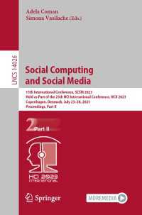 Social Computing and Social Media〈1st ed. 2023〉 : 15th International Conference, SCSM 2023, Held as Part of the 25th HCI International Conference, HCII 2023, Copenhagen, Denmark, July 23–28, 2023, Proceedings, Part II